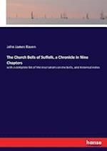 The Church Bells of Suffolk, a Chronicle in Nine Chapters