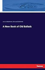 A New Book of Old Ballads