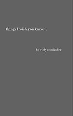 Things I Wish You Knew