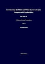 Autoritarismus (Stabilität) und Offenheit (Innovation) im Gruppen- und Wirtschaftsleben