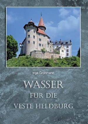 Wasser Fur Die Veste Heldburg