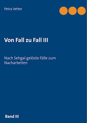 Von Fall zu Fall III