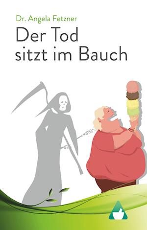 Der Tod sitzt im Bauch