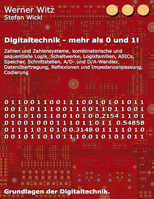 Digitaltechnik - Mehr ALS 0 Und 1!