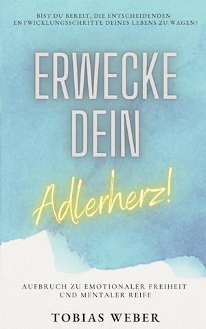 Erwecke dein Adlerherz!