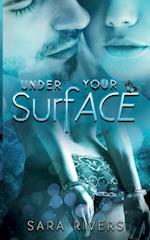Under your Surface