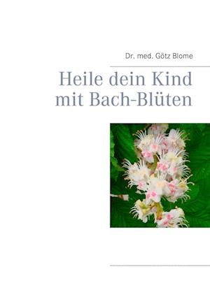 Heile dein Kind mit Bach-Blüten