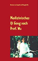 Medizinisches Qi Gong nach Prof. Wu
