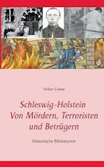 Schleswig-Holstein         Von Mördern, Terroristen und Betrügern