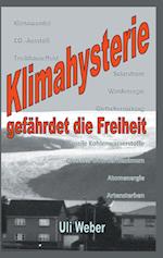 Klimahysterie gefährdet die Freiheit