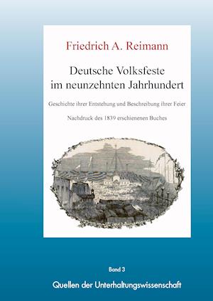 Deutsche Volksfeste im 19. Jahrhundert. Geschichte ihrer Entstehung.