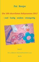 Die 100 skurrilsten Babynamen 2017