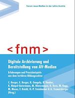 Digitale Archivierung und Bereitstellung von AV-Medien