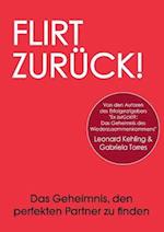 Flirt Zuruck! Das Geheimnis, Den Perfekten Partner Zu Finden