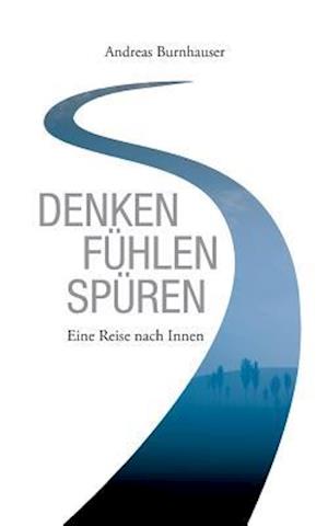 Denken, Fühlen, Spüren