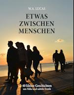 Etwas zwischen Menschen