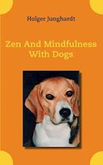 Zen And Mindfulness With Dogs