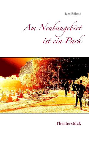 Am Neubaugebiet ist ein Park