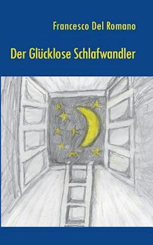 Der glücklose Schlafwandler