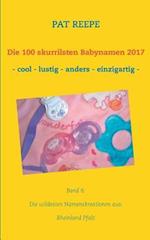 Die 100 skurrilsten Babynamen 2017