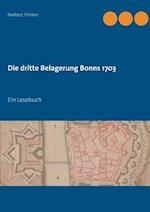 Die Dritte Belagerung Bonns 1703