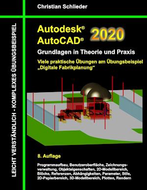 Autodesk AutoCAD 2020 - Grundlagen in Theorie und Praxis