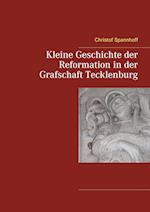 Kleine Geschichte der Reformation in der Grafschaft Tecklenburg