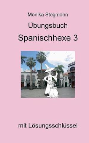 Übungsbuch Spanischhexe 3