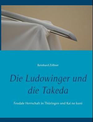 Die Ludowinger Und Die Takeda