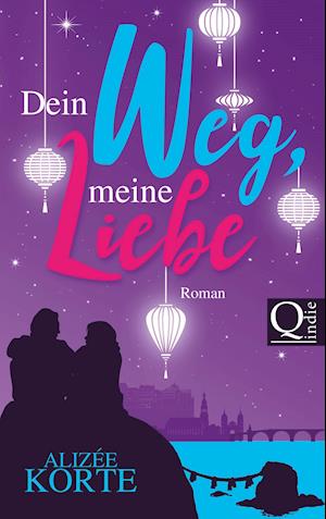 Dein Weg, meine Liebe