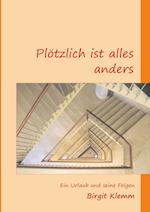 Plotzlich Ist Alles Anders