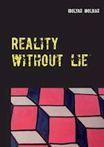 Reality Without Lie