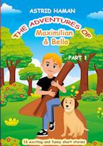 The adventures of Maximilian and Bello