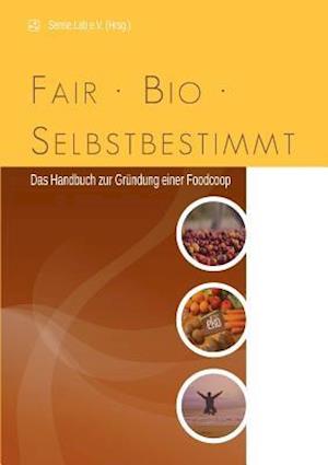 fair, bio, selbstbestimmt