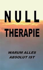 Nulltherapie - warum alles absolut ist