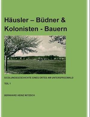 Häusler - Büdner & Kolonisten - Bauern