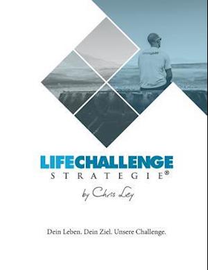 Die Life Challenge Strategie®