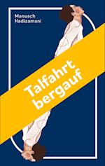 Talfahrt bergauf