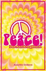 Peace! - Das Antikriegsbuch