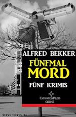 Fünfmal Mord: Fünf Krimis