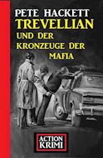 Trevellian und der Kronzeuge der Mafia: Action Krimi