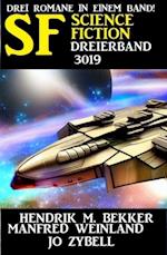 Science Fiction Dreierband 3019 - Drei Romane in einem Band!