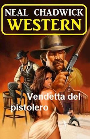 Vendetta del pistolero:  western