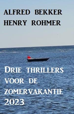 Drie thrillers voor de zomervakantie 2023