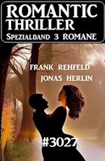Romantic Thriller Spezialband - 3 Romane