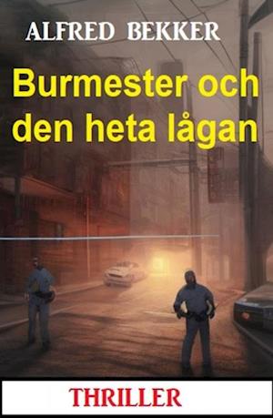 Burmester och den heta lågan: Thriller