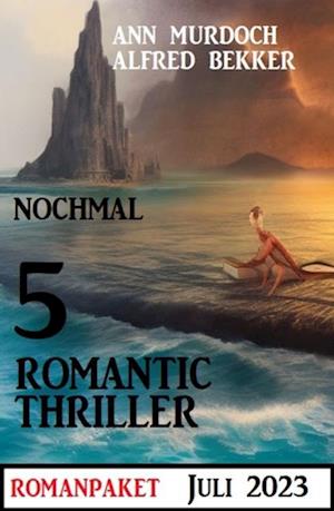 Nochmal 5 Romantic Thriller Juli 2023