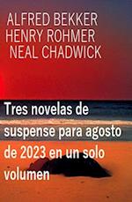 Tres novelas de suspense para agosto de 2023 en un solo volumen