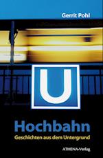 Hochbahn - Geschichten aus dem Untergrund