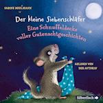 Der kleine Siebenschläfer: Eine Schnuffeldecke voller Gutenachtgeschichten